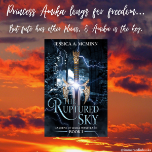 Cover image of The Ruptured Sky by Jessica A. McMinn is in the centre of an image of a sunset sky of clouds in orange and purple. Added text: Princess Amika longs for freedom... But fate has other plans, and Amika is the key.