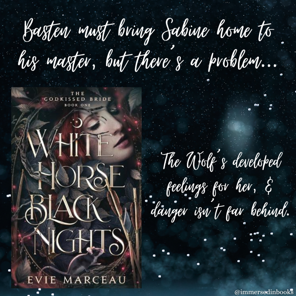 Cover image of White Horse and Black Nights by Evie Marceau is to the bottom left of an image of a dark and starry sky. Added text: Basten must bring Sabine home to his master, but there's a problem... The Wolf's developed feelings for her, & danger isn't far behind.