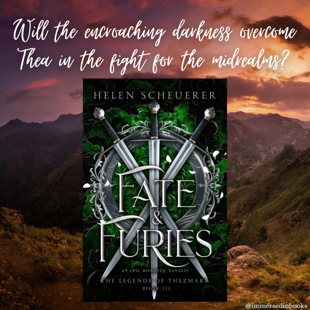 Cover image of Fate & Furies by Helen Scheuerer is in the centre of an image of a cloudy sunset vista over mountains. Added text: Will the encroaching darkness overcome Thea in the fight for the midrealms?