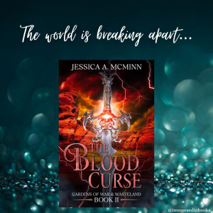 Cover image of The Blood Curse by Jessica A. McMinn is in the centre of an image of a turquoise abstract. Added text: The world is breaking apart...