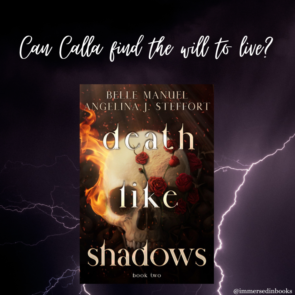 Cover image of Death Like Shadows by Belle Manuel and Angelina J. Steffort is in the centre of an image of a lightning storm. Added text: Can Calla find the will to live?